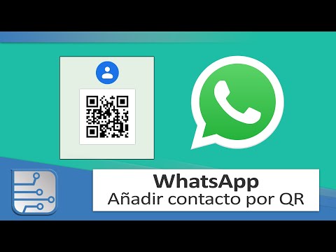 Cómo compartir y añadir contacto de WhatsApp por código QR