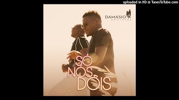 Damásio Brothers - Só Nós Dois (Kizomba)