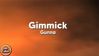 Gunna - GIMMICK (Lyrics)