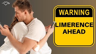 13 Warning Signs You Might Be In LIMERENCE