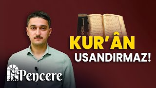 Kur'ân Usandırmaz! | PENCERE