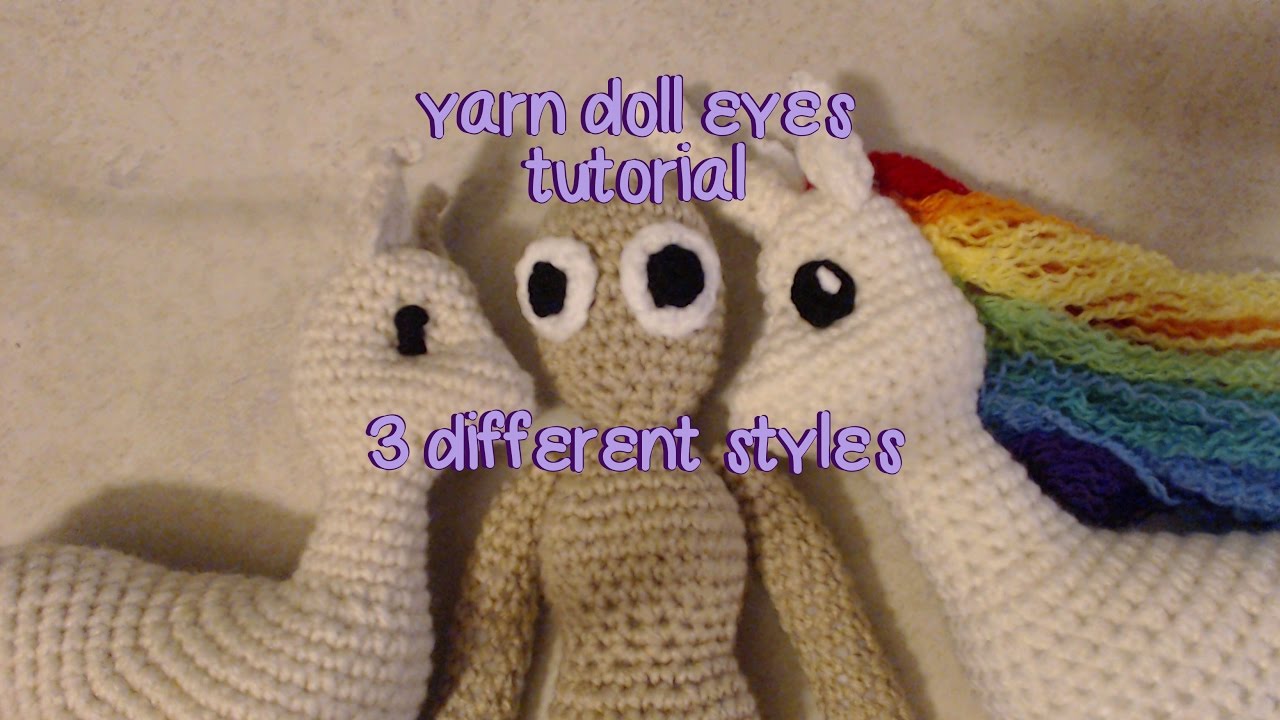 Yarn Doll Eyes tutorial -- 3 different styles 