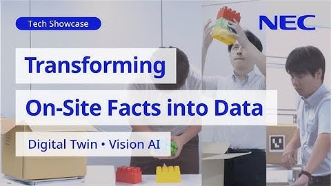 Fact-Based Management Transformation -Bringing On-Site Operations to Digital Space- [NEC Official]