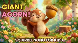 Little Squirrel Finds a Giant Acorn! 🐿️🌰 Fun Animal Song for Kids