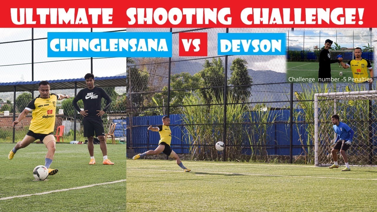ULTIMATE SHOOTING CHALLENGE ! WITH CHINGLENSANA KONSHAM 