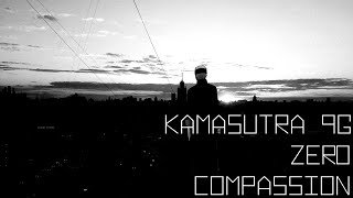 KAMASUTRA 9G - Zero Compassion /перевод\ /with russian subtitles\