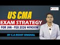 US CMA Exam Strategy for Jan–Feb 2026 Window | In-Depth Study Plan by CA Rohit Singhal