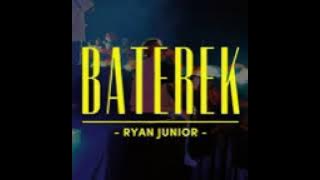 RIYAN)_-_JUNIOR_-_(LAGU_-_ BATEREK )