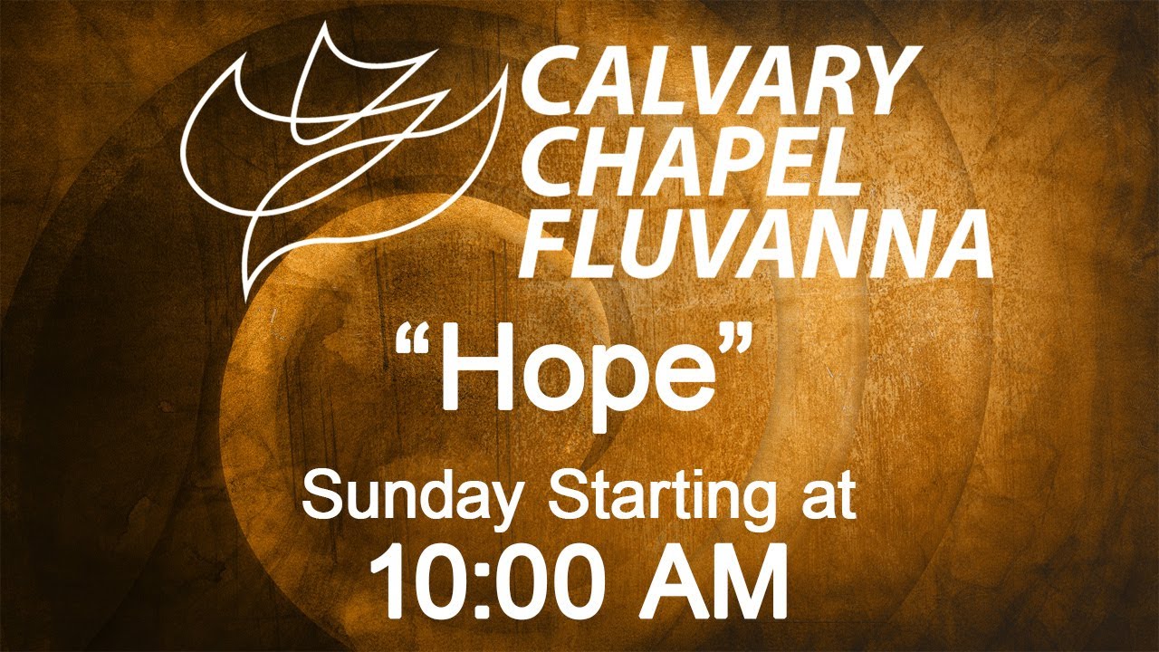 Calvary Chapel Fluvanna  - Sunday @ 10:00AM  with Pastor Steve Feden