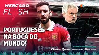 MERCADO FLASH | Bruno Fernandes, Mourinho, Vítor Bruno