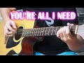 Youre all i need fingerstyle guitar cover with may sabit sa adlib haha