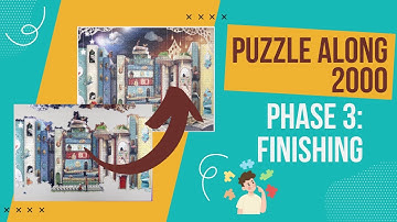 Puzzle Along 2000 - Finishing (Part 3 of 3)