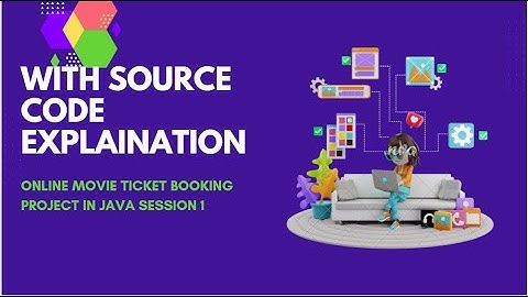 Online Movie Ticket Booking Project in Java with source code explanation Part 1
