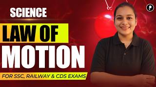 Motion &amp; Laws of Motion | Speed, Velocity, Acceleration for SSC, Railway &amp; CDS Physics
