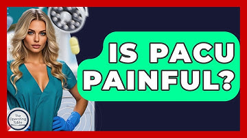 Is PACU Painful? - The Operating Table