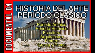DOCUMENTAL DE ARTE 04 - MUNDO CLÁSICO (Antigua Grecia y Roma)
