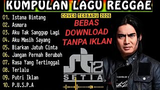 10 LAGU POPULER PALING ENAK DI DENGAR🔥 FULL ALBUM ST12 Cover Reggae Terbaru 2026 #reggae #fullalbum 
