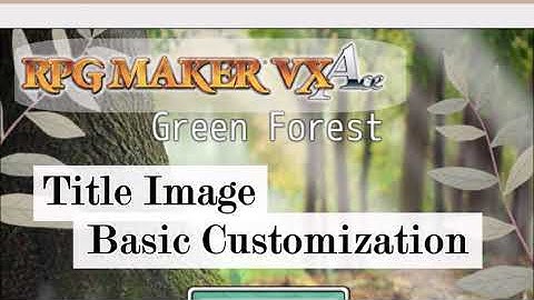 RPG Maker VX Ace Title Image Basic Customization