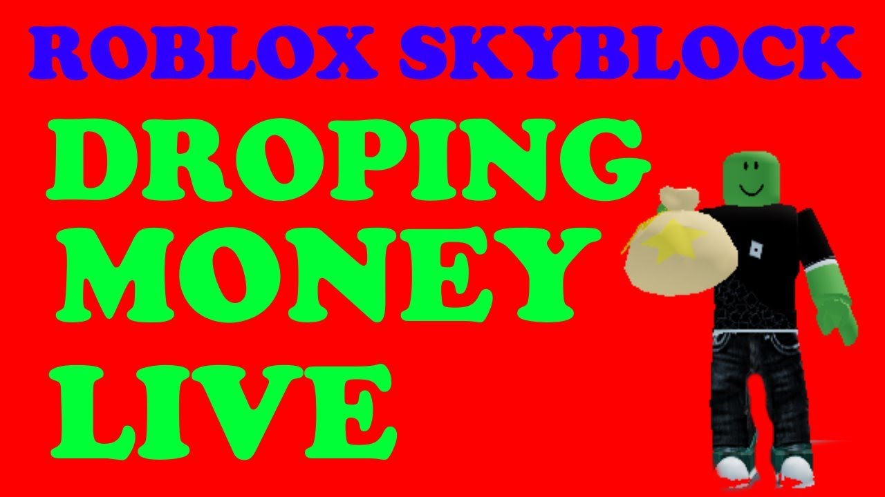 Roblox Skyblock Droping Money Bags Youtube