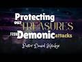 PROTECTING OUR TREASURES FROM DEMONIC ATTACKS PASTOR DANIEL KISAKYE 24 03 2026 PROTECTING OUR TREASURES FROM DEMONIC ATTACKS PASTOR DANIEL KISAKYE 24 03 2026