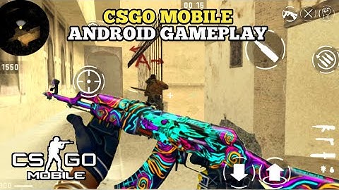 Csgo Mobile Offline Android Gameplay - Cs 1.6 #64