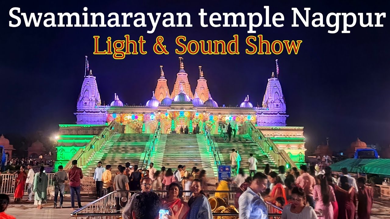 Swaminarayan Temple Nagpur Light Sound Show Full Show Video Swaminarayan Temple Nagpur Light Sound Show Full Show Video
