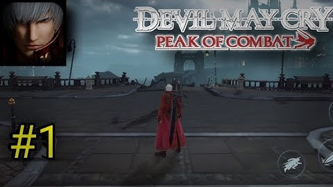 Devil May Cry: Peak of Combat - Gameplay Walkthrough Part 1 (ios, Android)
