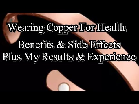 Copper Benefits and Side Effects - Does Copper Jewelry Help With Pain?