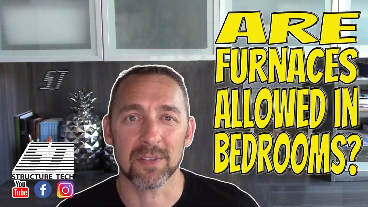 Are furnaces allowed in bedrooms? - Structure Tech Home Inspections