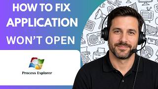 How to Fix Application Won't Open with Process Explorer [Step-by-Step] | Full Guide 2027