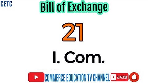 Bill of Exchange / Principles of Accounting/I.Com - Lecture 49