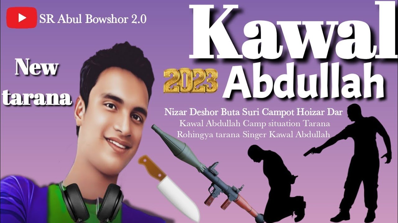 Nizar Deshor Buta Suri Campot Hoizar Dar | Kawal Abdullah new tarana |Rohingya tarana hf Abdullah