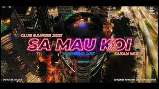 SA MAU KOI (Dj Michael John Remix) - Club Banger Remix 2023