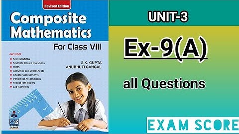 composite mathematics class 8 || compound interest || Ex.9A || by EXAM SCORE