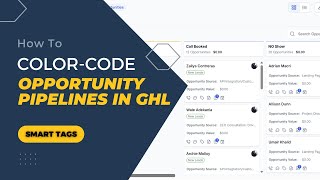 How to Use Smart Tags in GoHighLevel  Color Code Your Pipeline Like a Pro