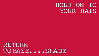 Slade - Hold On to Your Hats (Official Audio)