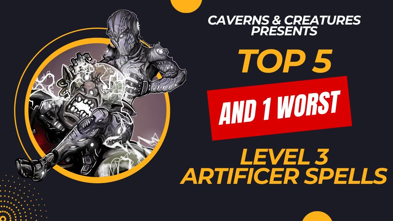 Top 5 and 1 worst level 3 artificer spells in d d 5e youtube