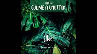 3. - Gülmeyi Unuttuk