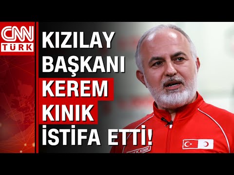 Kızılay Başkanı Kerem Kınık istifa etti!