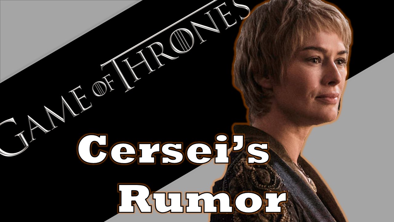 Game of Thrones Season 6 Cersei's Rumor Explained YouTube
