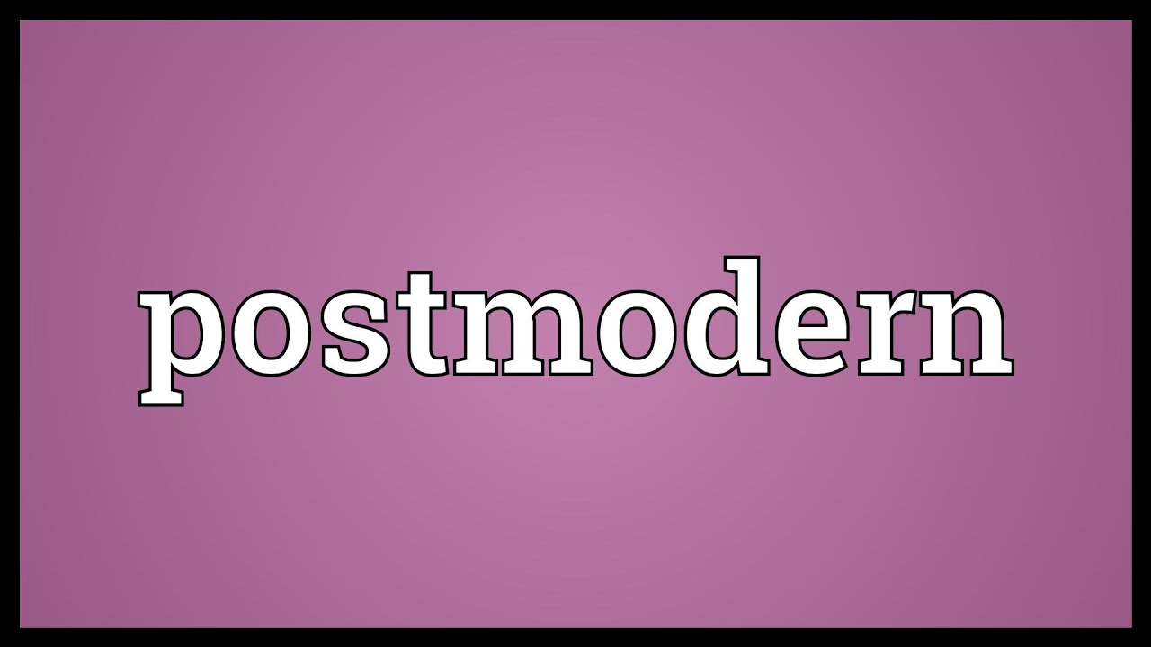 Postmodern Meaning YouTube postmodern meaning youtube