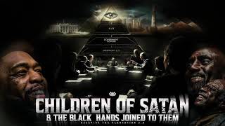 ESCP 2.0 | Children Of Satan & The Black Hand Joined To Them