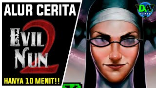 Seluruh Alur Cerita Evil Nun 2 HANYA 10 MENIT!! - Kisah Kelam Masa Lalu Biarawati