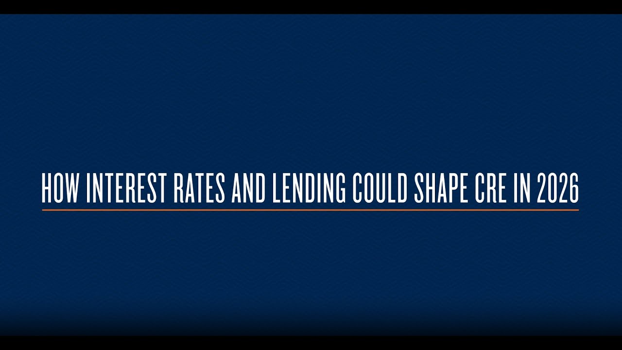 How Interest Rates and Lending Could Shape CRE in 2026 - YouTube