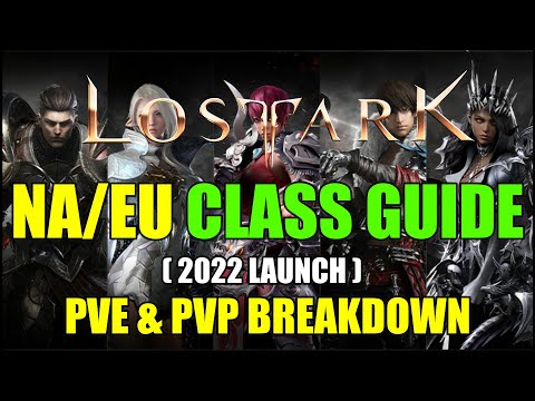 LOST ARK ALL CLASSES GUIDE PVE/PVP OVERVIEW - WHAT CLASS SHOULD YOU PLAY? (2022 LAUNCH)