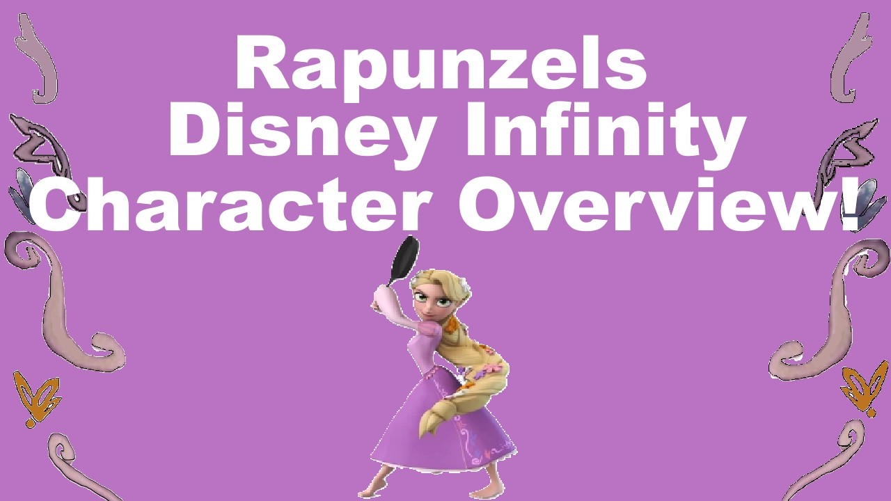 Repunzels Disney Infinity Character Overview!