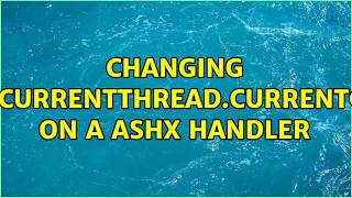 Changing Thread.CurrentThread.CurrentCulture on a ASHX Handler