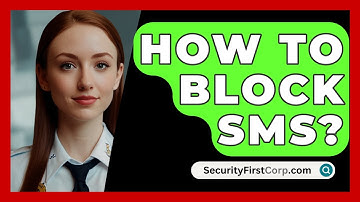 How To Block SMS? - SecurityFirstCorp.com