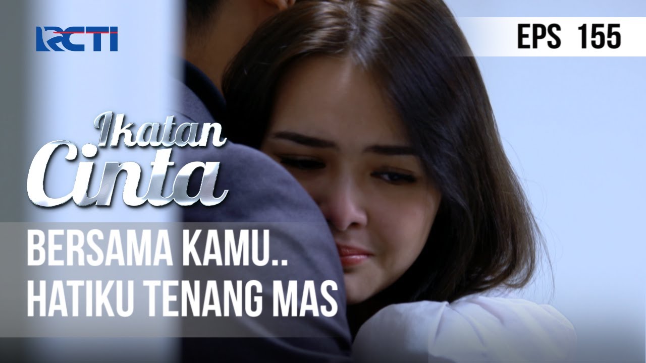 IKATAN CINTA - Bersamamu Aku Tenang Mas..