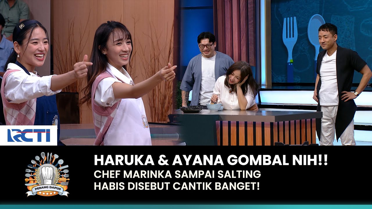 SAMPAI MELTING! Haruka \u0026 Ayana Bisa Banget Gombalin Chef Marinka | PERANG DAPUR | (PART 4)